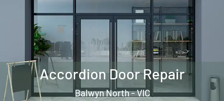  Accordion Door Repair Balwyn North - VIC