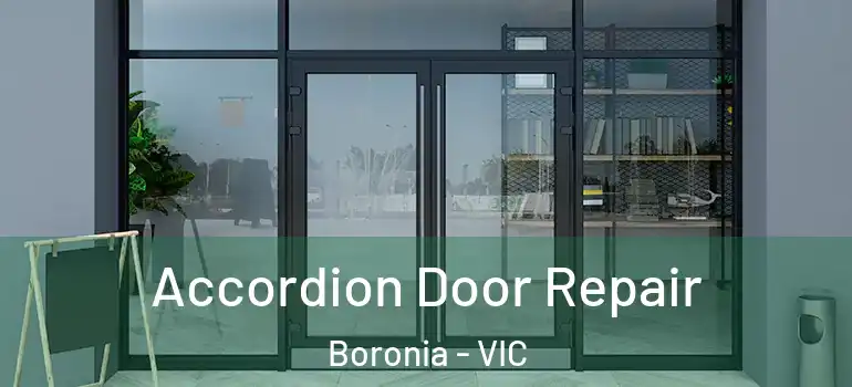  Accordion Door Repair Boronia - VIC