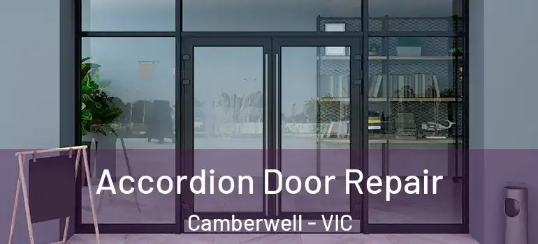 Accordion Door Repair Camberwell - VIC