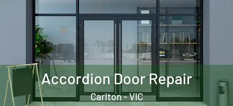 Accordion Door Repair Carlton - VIC