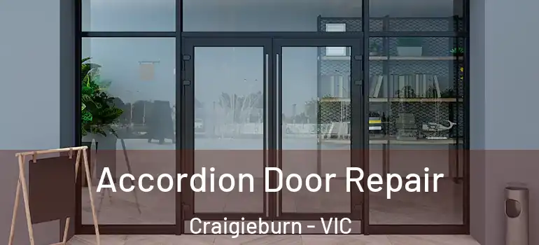 Accordion Door Repair Craigieburn - VIC