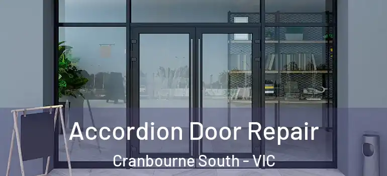 Accordion Door Repair Cranbourne South - VIC