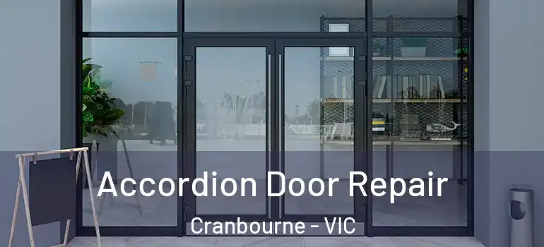 Accordion Door Repair Cranbourne - VIC
