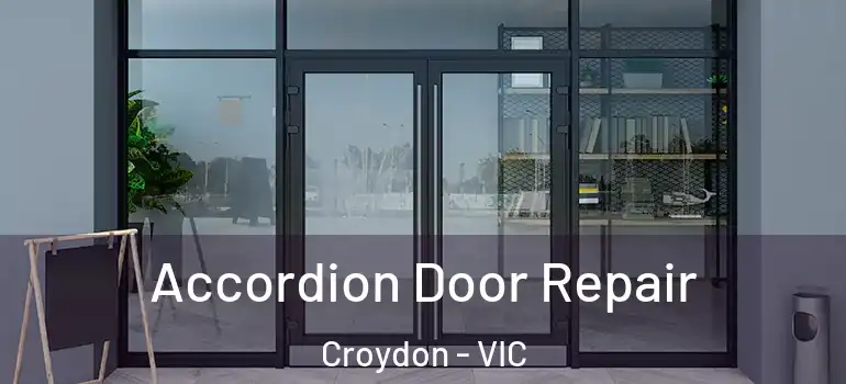 Accordion Door Repair Croydon - VIC