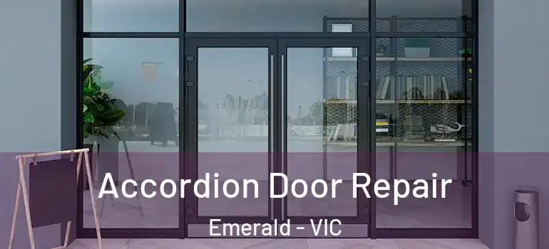 Accordion Door Repair Emerald - VIC