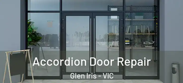Accordion Door Repair Glen Iris - VIC