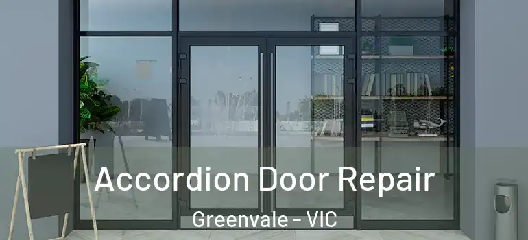  Accordion Door Repair Greenvale - VIC