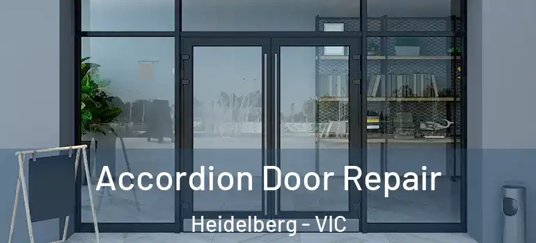 Accordion Door Repair Heidelberg - VIC