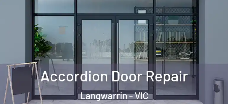 Accordion Door Repair Langwarrin - VIC