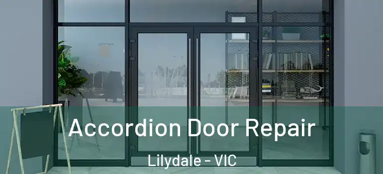  Accordion Door Repair Lilydale - VIC