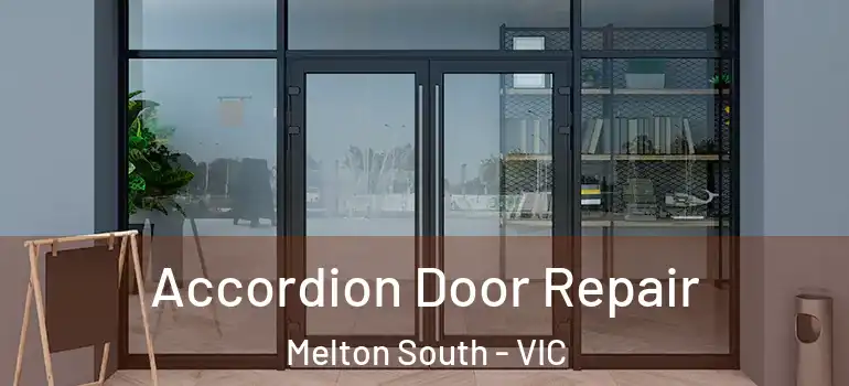 Accordion Door Repair Melton South - VIC
