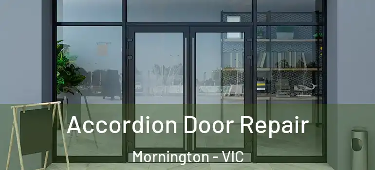 Accordion Door Repair Mornington - VIC