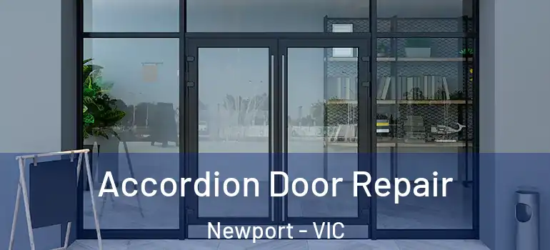 Accordion Door Repair Newport - VIC