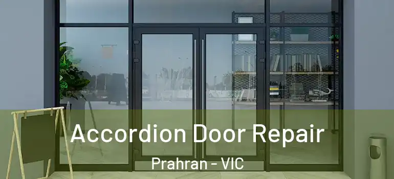 Accordion Door Repair Prahran - VIC