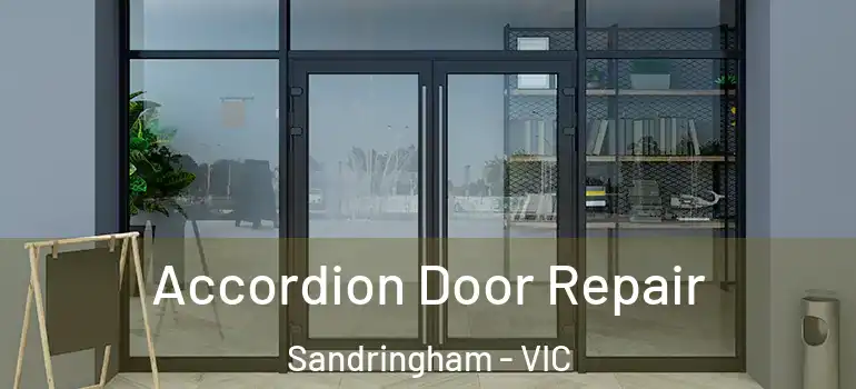 Accordion Door Repair Sandringham - VIC