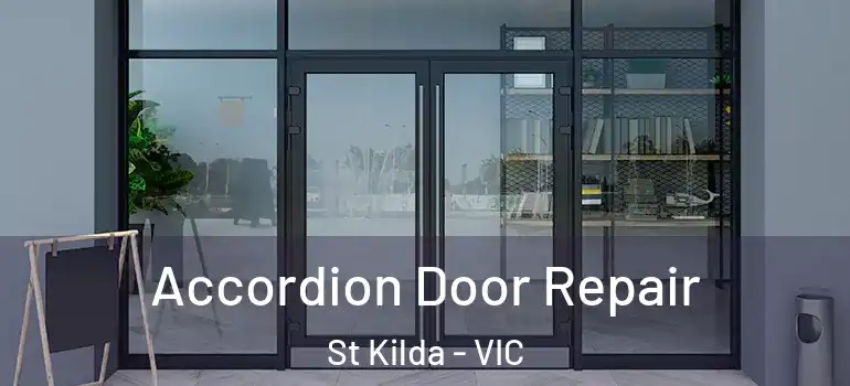 Accordion Door Repair St Kilda - VIC