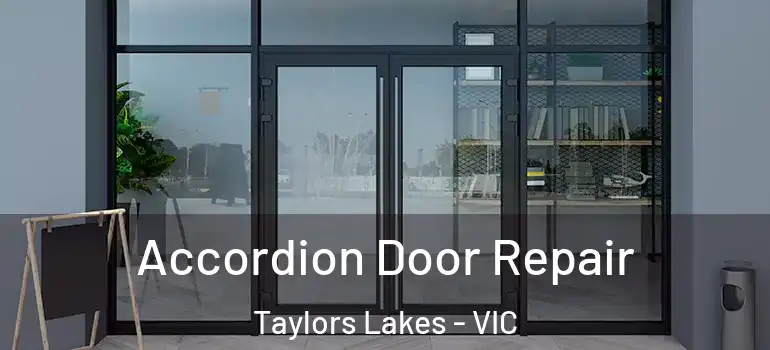 Accordion Door Repair Taylors Lakes - VIC