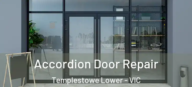 Accordion Door Repair Templestowe Lower - VIC