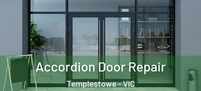 Accordion Door Repair Templestowe - VIC