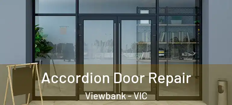 Accordion Door Repair Viewbank - VIC