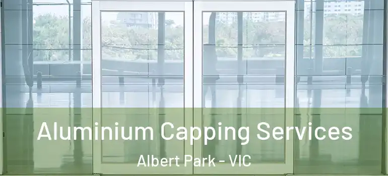  Aluminium Capping Services Albert Park - VIC