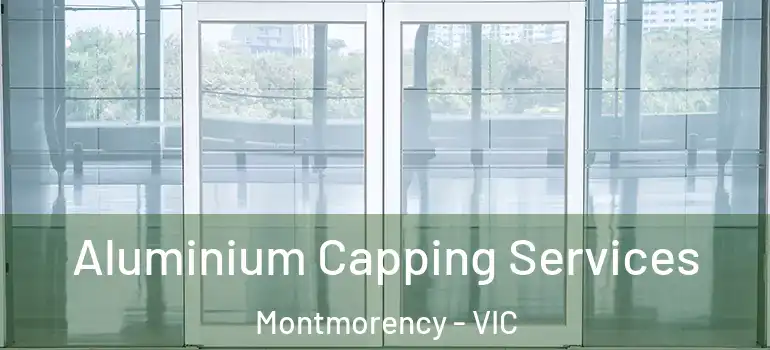 Aluminium Capping Services Montmorency - VIC