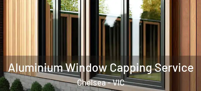 Aluminium Window Capping Service Chelsea - VIC