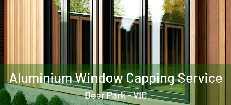  Aluminium Window Capping Service Deer Park - VIC