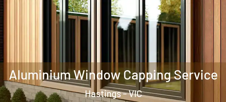 Aluminium Window Capping Service Hastings - VIC