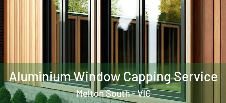 Aluminium Window Capping Service Melton South - VIC