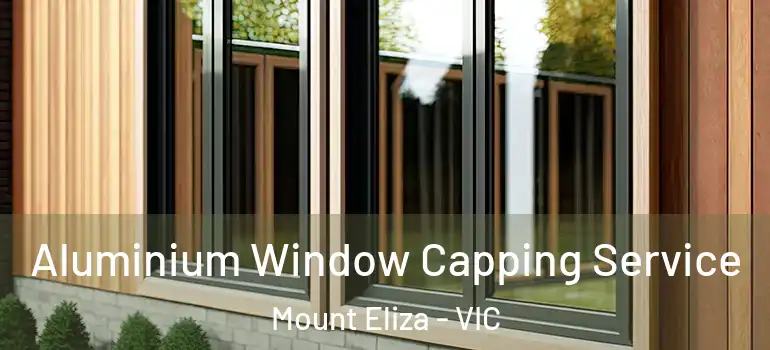  Aluminium Window Capping Service Mount Eliza - VIC