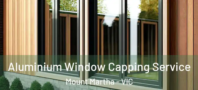  Aluminium Window Capping Service Mount Martha - VIC