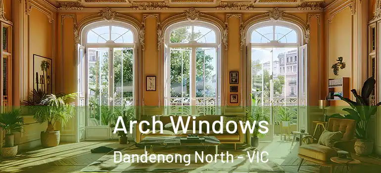  Arch Windows Dandenong North - VIC