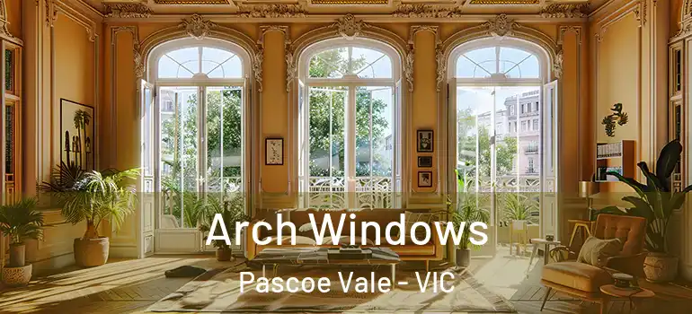  Arch Windows Pascoe Vale - VIC