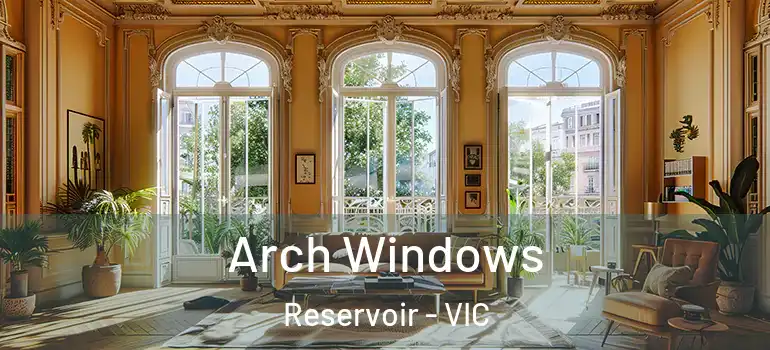  Arch Windows Reservoir - VIC