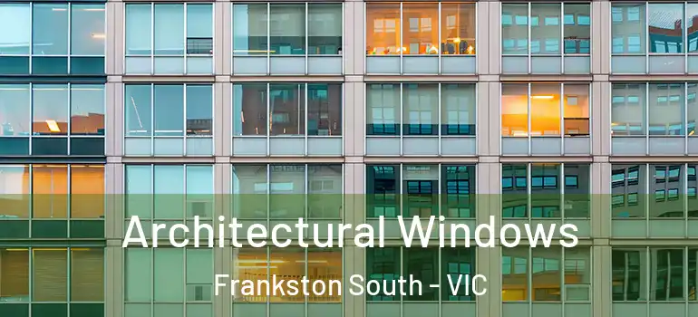  Architectural Windows Frankston South - VIC