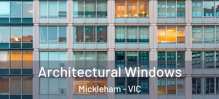 Architectural Windows Mickleham - VIC