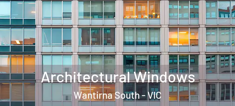 Architectural Windows Wantirna South - VIC