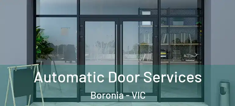 Automatic Door Services Boronia - VIC