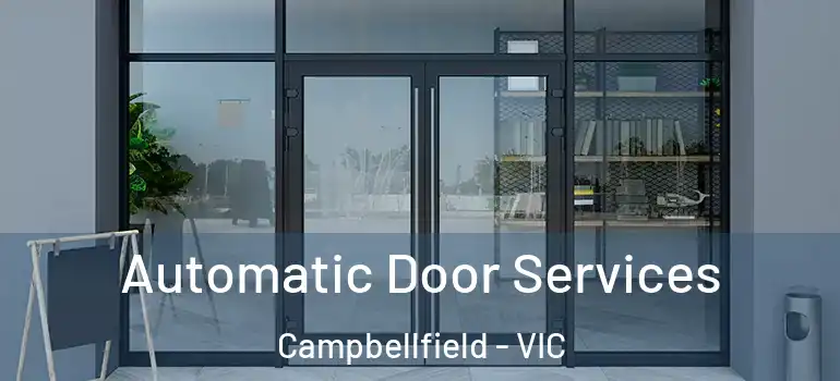 Automatic Door Services Campbellfield - VIC