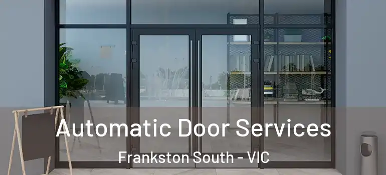 Automatic Door Services Frankston South - VIC