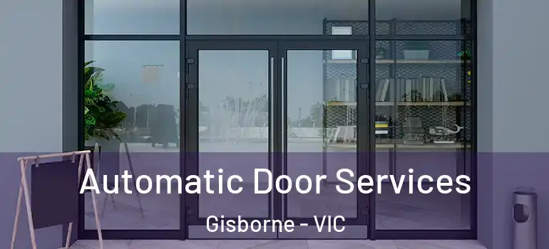 Automatic Door Services Gisborne - VIC