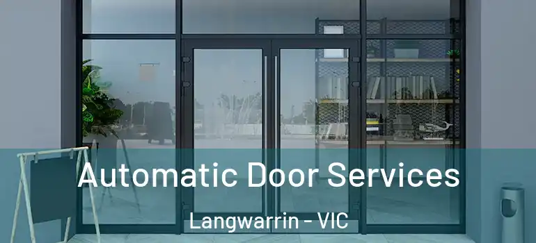 Automatic Door Services Langwarrin - VIC