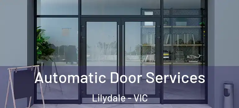  Automatic Door Services Lilydale - VIC
