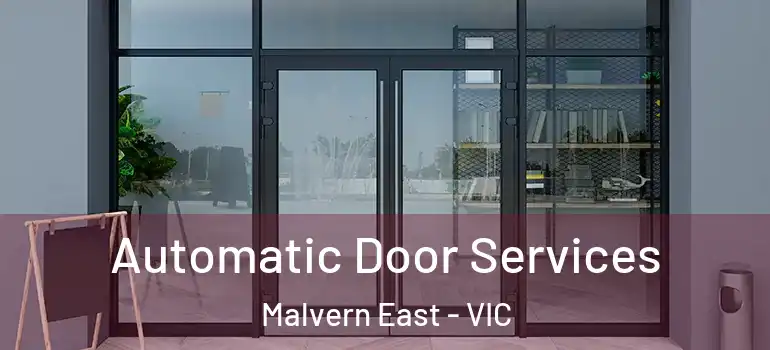 Automatic Door Services Malvern East - VIC