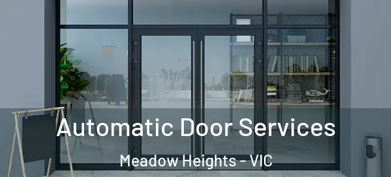 Automatic Door Services Meadow Heights - VIC