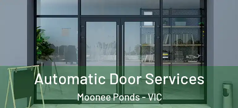 Automatic Door Services Moonee Ponds - VIC