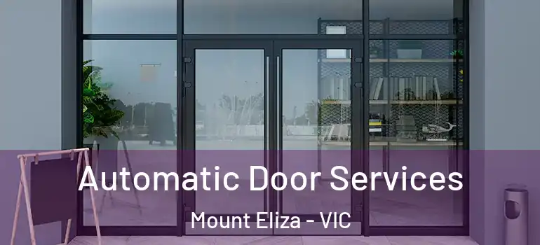 Automatic Door Services Mount Eliza - VIC