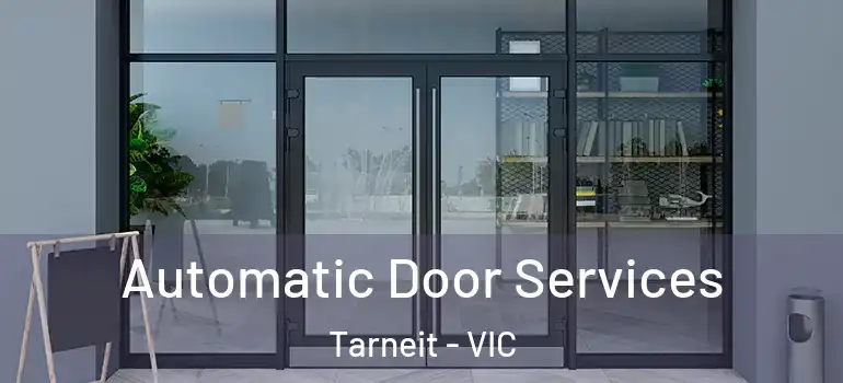 Automatic Door Services Tarneit - VIC