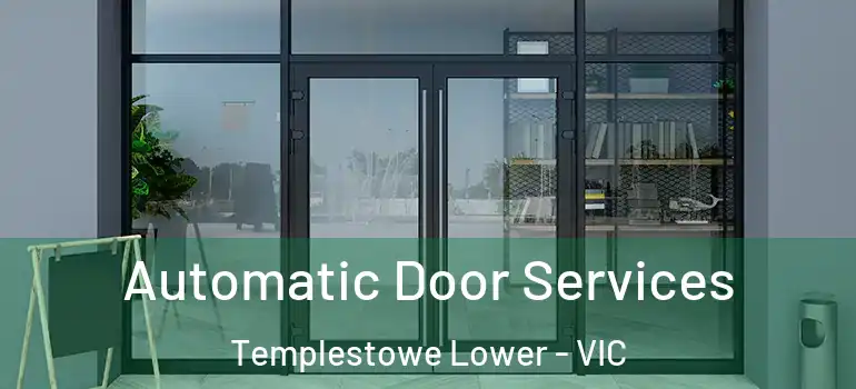 Automatic Door Services Templestowe Lower - VIC